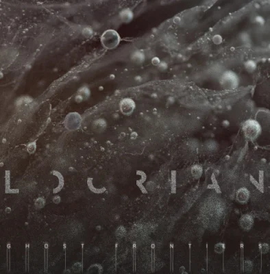 Locrian - Ghost Frontiers (2022)