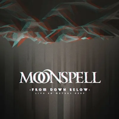 Moonspell - From Down Below (Live 80 Meters Deep) (2022)