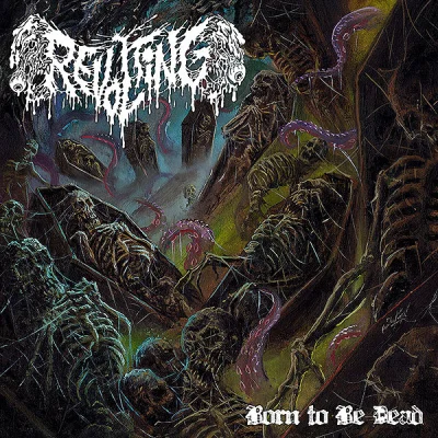 Revolting - Born to Be Dead (2022)