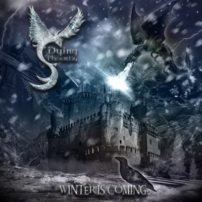 Dying Phoenix - Winter is Coming (2023)
