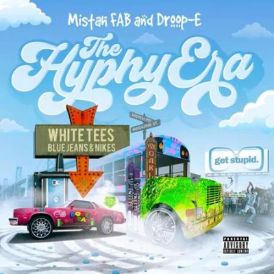 Mistah F.A.B., Droop-E, E-40 - The Hyphy Era (2023)