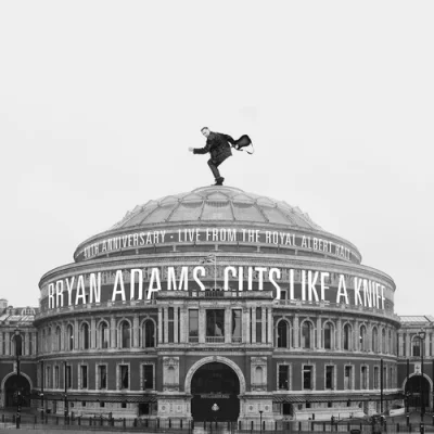 Bryan Adams - Cuts Like A Knife - 40th Anniversary, Live From The Royal Albert Hall (2023)