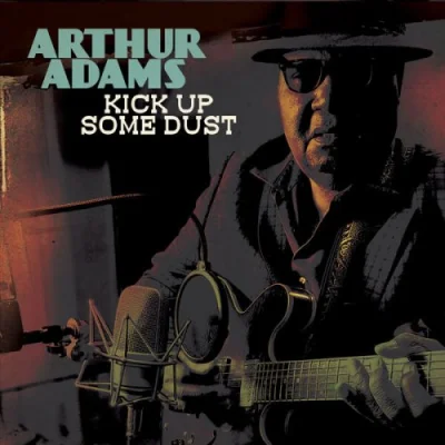 Arthur Adams - Kick Up Some Dust (2023)