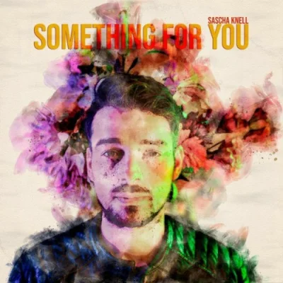 Sascha Knell - Something For You (2023)