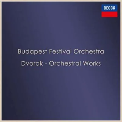 Budapest Festival Orchestra - Budapest Festival Orchestra: Dvořák Orchestral Works (2023)