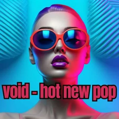 void - hot new pop (2023)