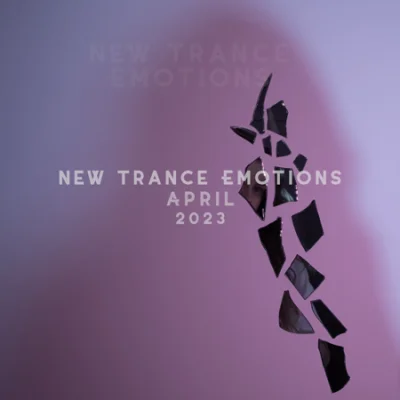 New Trance Emotions April 2023 (2023)