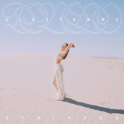 Tove Lo - Dirt Femme (Stripped) (2023)
