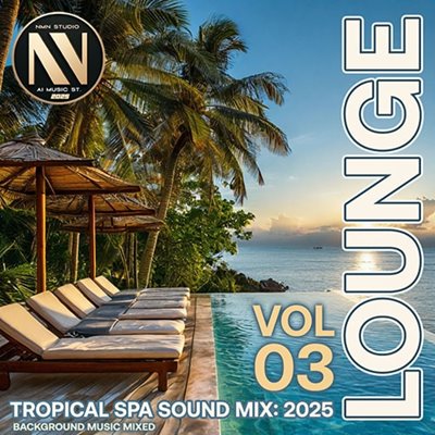 VA - Lounge Tropial SPA Sounds Vol.03 (2025) MP3