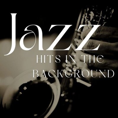VA - JAZZ HITS IN THE BACKGROUND (2025) MP3