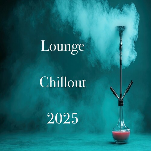 VA - Lounge Chillout 2025 (2025) MP3