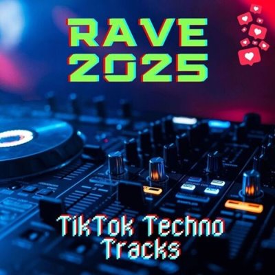 VA - RAVE 2025 - TikTok Techno Tracks (2025) MP3