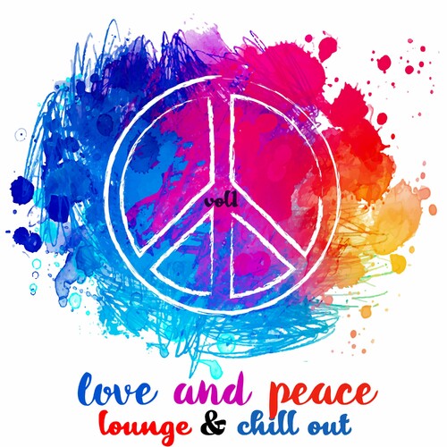VA - Love and Peace, Lounge & Chill Out, Vol. 1 (2025) MP3